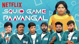Squid Game Paavangal Ft. @Parithabangal  Tamil Squid Game  Gopi & Sudhakar  Netflix India