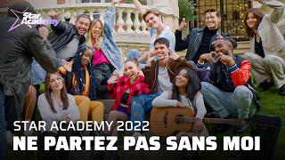 STAR ACADEMY 2022 – Ne partez pas sans moi Clip officiel