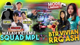 BTR VIVIAN + RRQ ASH IS BACK  KETEMU SQUAD MPL  - MOBILE LEGENDS INDONESIA