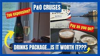 P&O CRUISES  NEW DRINKS PACKAGE  IS IT WORTH IT?