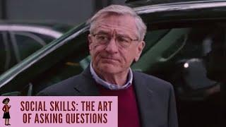 Social Skills The Art of Asking Questions - The Intern 2015