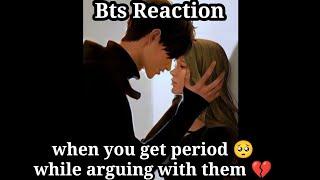 bts imagine  when you get period  while arguing with them  #btsimagines #btsff #btsreaction