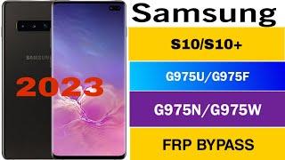 ALL Samsung S10S10+G975UG975FG975NG975UG975W FRP BYPASS  2023 Method