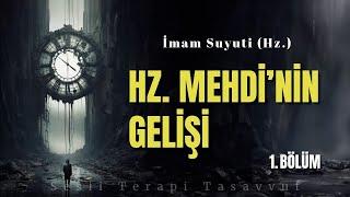 Hz. Mehdinin Gelişi  İmam Suyuti Hz. - Sesli Kitap -