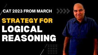 CAT 2023  Logical Reasoning Strategy From MARCH #catpreparation #cat2023 #catpreparationstrategy