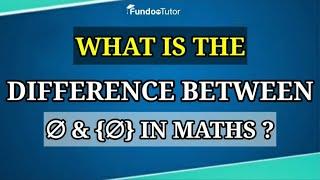 What is the difference between Φ and {Φ} in maths?  FUNDOO TUTOR