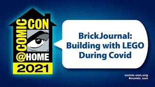 BrickJournal Building with LEGO During Covid  Comic-Con@Home 2021