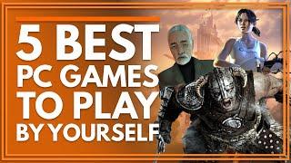 5 Best Single-Player PC Games