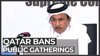 Qatar bans public gatherings to contain COVID-19