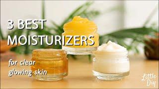 The 3 natural face and body moisturizers is all you need for clear glowing skin