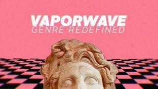 Vaporwave Genre Redefined