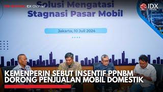 Kemenperin Sebut Insentif PPNBM Dorong Penjualan Mobil Domestik  IDX CHANNEL