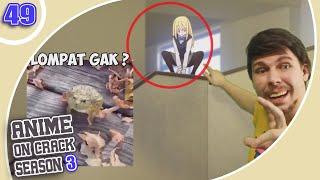 Emang Boleh Loncat Kayak Gini ?  - Anime Crack Indonesia S3 Ep 49