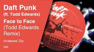 Daft Punk ft. Todd Edwards - Face to Face Todd Edwards Remix CLIP