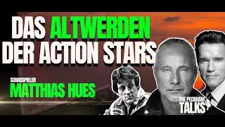 Matthias Hues  Das Altwerden der Action Stars und warum man in Hollywood niemals aufgibt