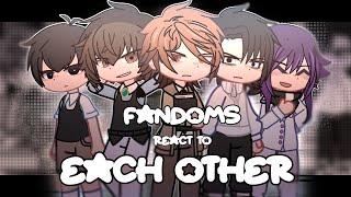 FANDOMS react to EACH OTHER  EPISODE 0INTRODUCTION  JJK OMORI DN DR BSD