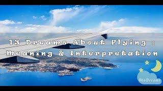 #32 Dreams About Flying  Meaning & Interpretation