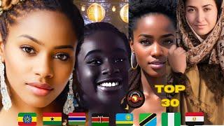 Top 30 African countries with the most Beautiful women 2024