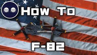 War Thunder How To F-82 Twin Mustang