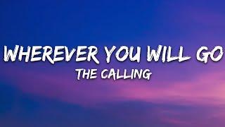 The Calling - Wherever You Will Go Lyrics