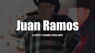 El Coyote Y Su Banda Tierra Santa - Juan Ramos LETRA