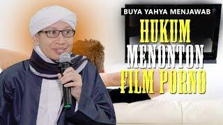 Hukum Menonton Film Porno - Buya Yahya Menjawab