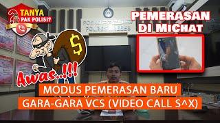 INI BAHAYANYA BAGI YANG SUKA VCS VIDEO CALL S^X MODUS BARU PEMERASAN VIA ONLINE