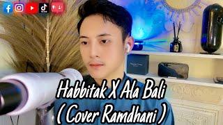 Habbitak X Ala Bali - Ramdhani  Cover   SHALAWAT