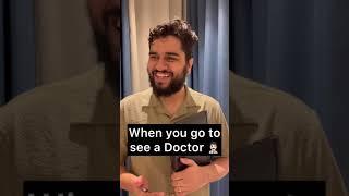 When you go to see a Doctor ‍️