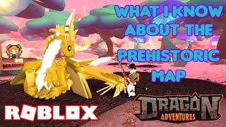 ROBLOX DRAGON ADVENTURES Heres WHAT I KNOW PREHISTORIC MAP What Dragons Need to Be SACRIFICED?