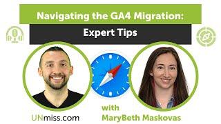 Navigating the GA4 Migration Expert Tips from MaryBeth Maskovas