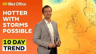 10 Day Trend 07062023 – Hotter showery will it last – Met Office weekly weather forecast UK