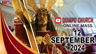 Quiapo Church Live Mass Today - September 12 2024 THURSDAY MISA NG POONG HESUS NAZARENO