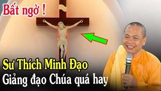 Tin Mới Bất Ngờ Sư Thầy Thích Minh Đạo Giảng Về Đạo Chúa Quá Hay - Xin Cầu Nguyện l Đinh Thập Tự