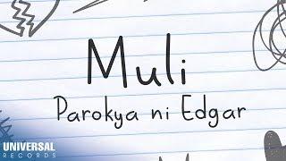 Parokya ni Edgar - Muli Official Lyric Video