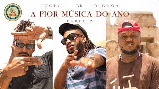 A Pior Música do Ano pt. II - Bk’  Froid  Djonga Videoclipe Oficial