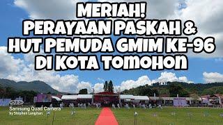 Paskah & Selebrasi HUT Pemuda GMIM Ke-96 di Tomohon