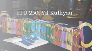 İTÜ 250. Yıl Külliyat Toplantısı