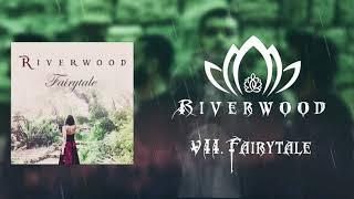 Riverwood - Fairytale  Official Audio 