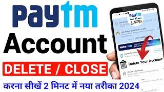 Paytm Account Delete Kaise kare  How To Delete Paytm Account Permanently 2024  Delete Paytm Account