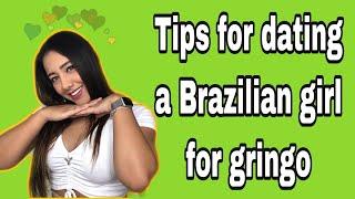 TIPS for DATING a BRAZILIAN GIRL for GRINGO part 1