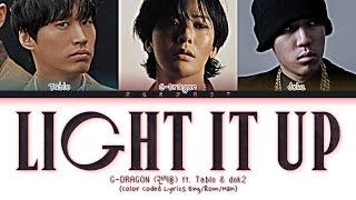 G-DRAGON 권지용 LIGHT IT UP Feat. Tablo & dok2 Lyrics Color Coded Lyrics EngRomHan