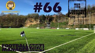 Last Game In Charge?  Football Manager 2024  The Journey  Episode 66  #fm24