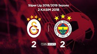 Galatasaray 2 - 2 Fenerbahçe  Maç Özeti  201819