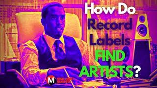 How do record labels find artists?