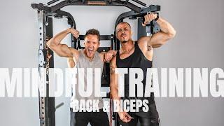 MINDFUL TRAINING  A Conscious Approach To Maximizing Muscular Growth & Conditioning  Back & Biceps