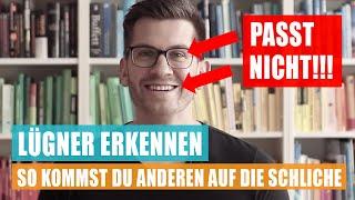 Lügner erkennen - Wie Du anderen auf die Schliche kommst