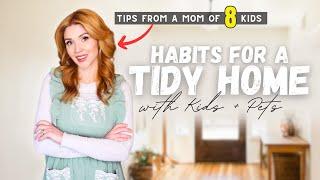 14 Simple Habits for a Tidy Home with Kids & Pets