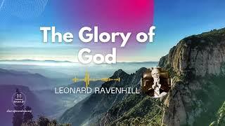 Leonard Ravenhill - The Glory of God  Must Hear