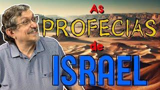As Profecias de Israel